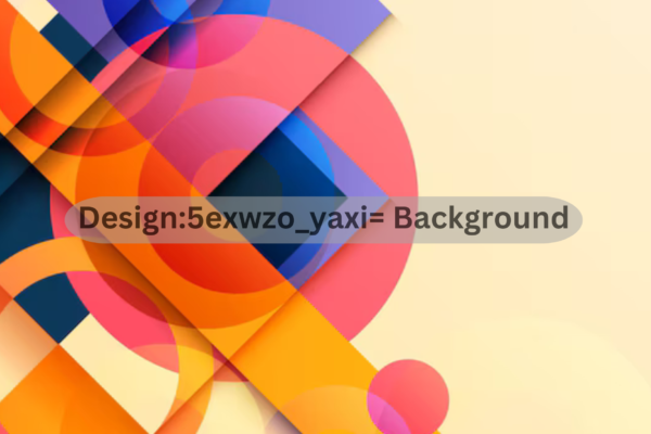 Design:5exwzo_yaxi= Background